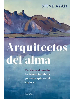 ARQUITECTOS DEL ALMA - PAIDÓS