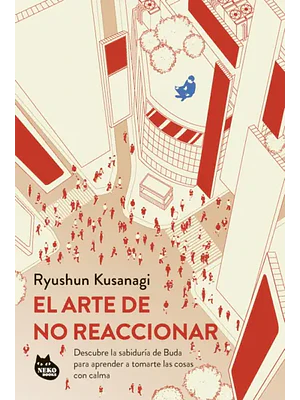 EL ARTE DE NO REACCIONAR - PLANETA