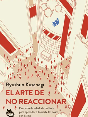 EL ARTE DE NO REACCIONAR - PLANETA