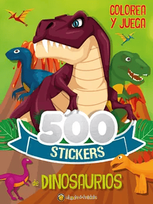 500 STICKERS DE DINOSAURIOS. COLOREA Y JUEGA - EL GATO DE HOJALATA