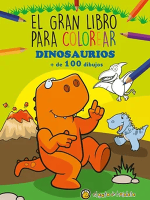 EL GRAN LIBRO PARA COLOREAR DINOSAURIOS - EL GATO DE HOJALATA