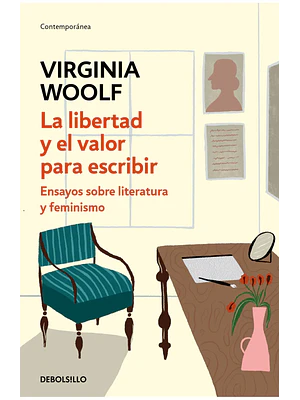 LA LIBERTAD Y EL VALOR PARA ESCRIBIR - DEBOLSILLO