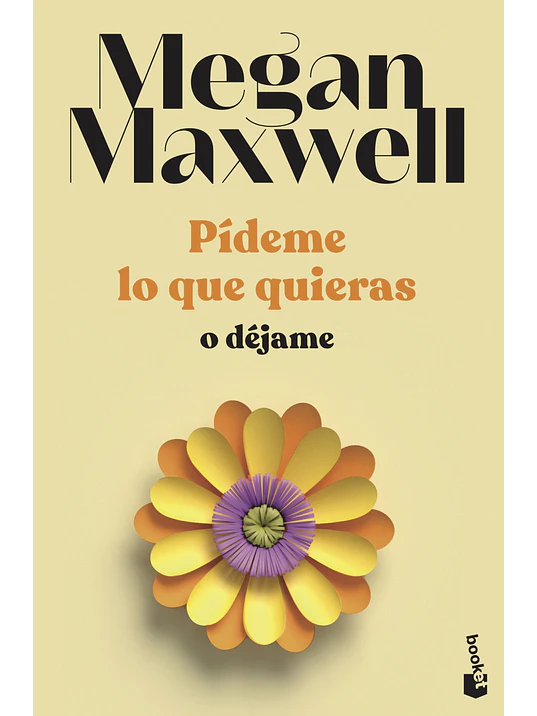 PIDEME LO QUE QUIERAS O DEJAME - BOOKET 1