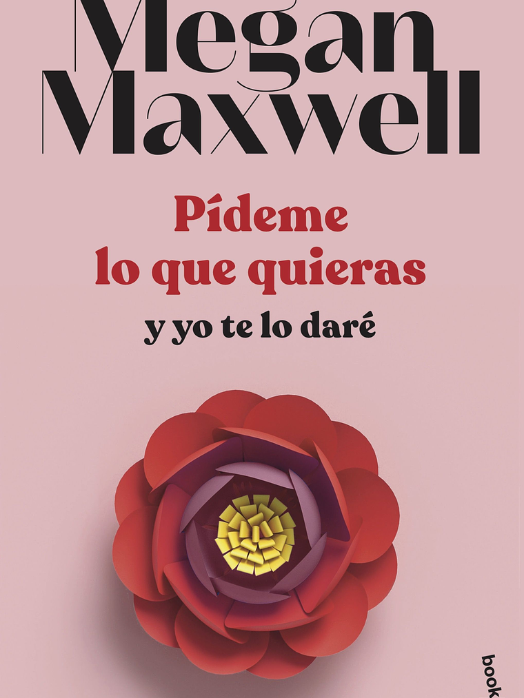 PIDEME LO QUE QUIERAS Y YO TE LO DARE - BOOKET 1