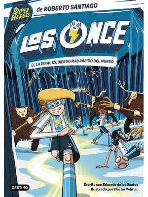 LOS ONCE 05. EL LATERAL IZQUIERDO MAS RAPIDO DEL MUNDO - DESTINO