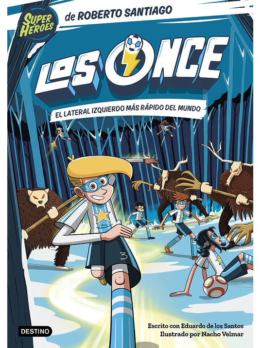 LOS ONCE 05. EL LATERAL IZQUIERDO MAS RAPIDO DEL MUNDO - DESTINO 1
