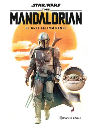 STAR WARS THE MANDALORIAN. EL ARTE EN IMÁGENES - PLANETA