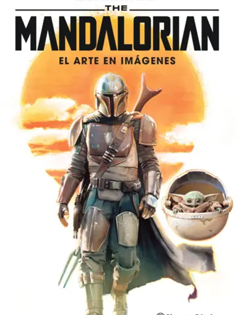 STAR WARS THE MANDALORIAN. EL ARTE EN IMÁGENES - PLANETA 1
