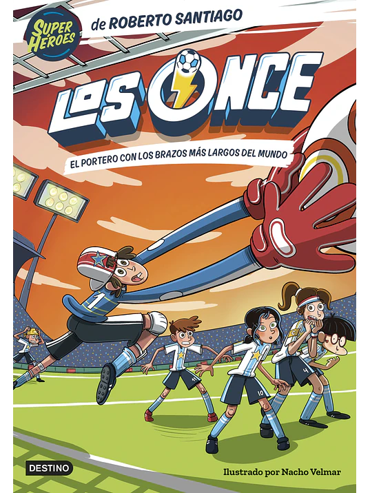 LOS ONCE 02. EL PORTERO CON LOS BRAZOS MAS LARGOS DEL MUNDO - DESTINO 1