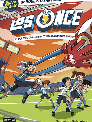 LOS ONCE 02. EL PORTERO CON LOS BRAZOS MAS LARGOS DEL MUNDO - DESTINO