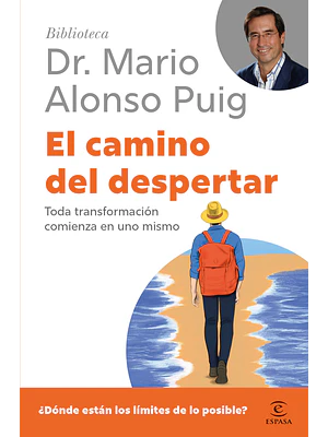 EL CAMINO DEL DESPERTAR. BIBLIOTECA DR. MARIO ALONSO PUIG - ESPASA