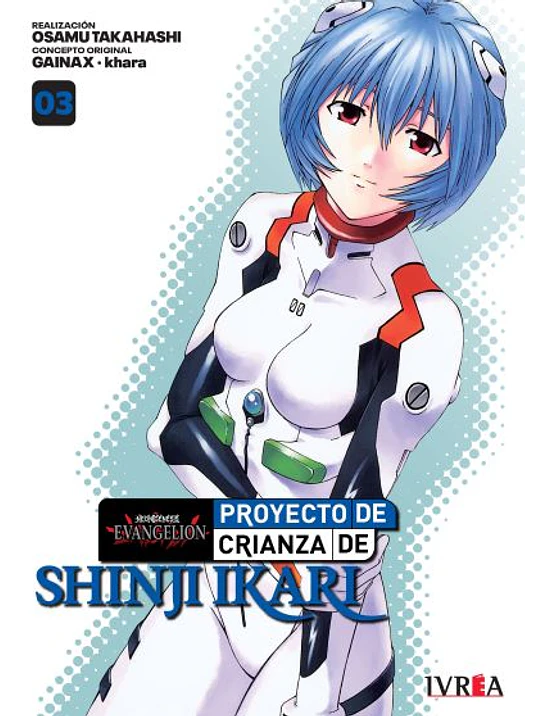 EVANGELION: PROYECTO DE CRIANZA DE SHINJI IKARI -NEW EDITION- 03 - IVREA ARGENTINA 1