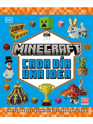 MINECRAFT. CADA DÍA UNA IDEA - DK