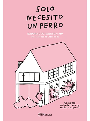 SOLO NECEITO UN PERRO - PLANETA