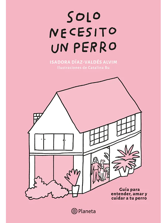 SOLO NECEITO UN PERRO - PLANETA 1