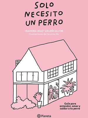 SOLO NECEITO UN PERRO - PLANETA