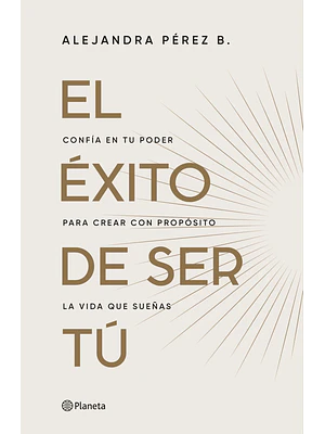 EL EXITO DE SER TU - PLANETA