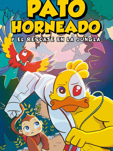 PATO HORNEADO Y EL RESCATE EN LA JUNGLA - EDICIONES MARTINEZ ROCA