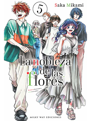 LA NOBLEZA DE LAS FLORES 05 - MILKY WAY