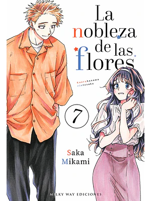 LA NOBLEZA DE LAS FLORES 07 - MILKY WAY