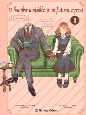 EL HOMBRE INVISIBLE Y SU FUTURA ESPOSA 01 - PLANETA