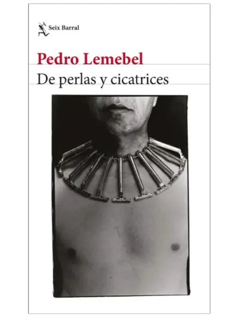 DE PERLAS Y CICATRICEZ - SEIX BARRAL 1