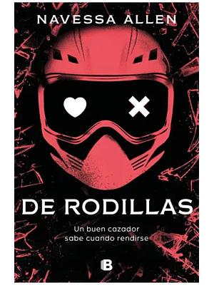 DE RODILLAS - ADENTRATE EN LA OSCURIDAD 2 - EDICIONES B