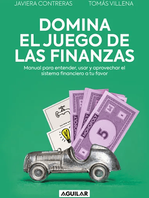 DOMINA EL JUEGO DE LAS FINANZAS - AGUILAR