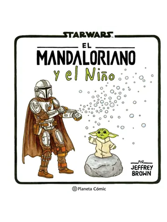 EL MANDALORIANO Y EL NIÑO - PLANETA COMIC 1