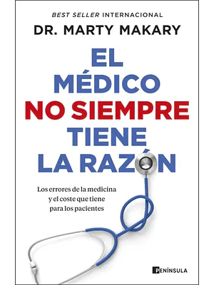 EL MEDICO NO SIEMPRE TIENE LA RAZON - PENINSULA