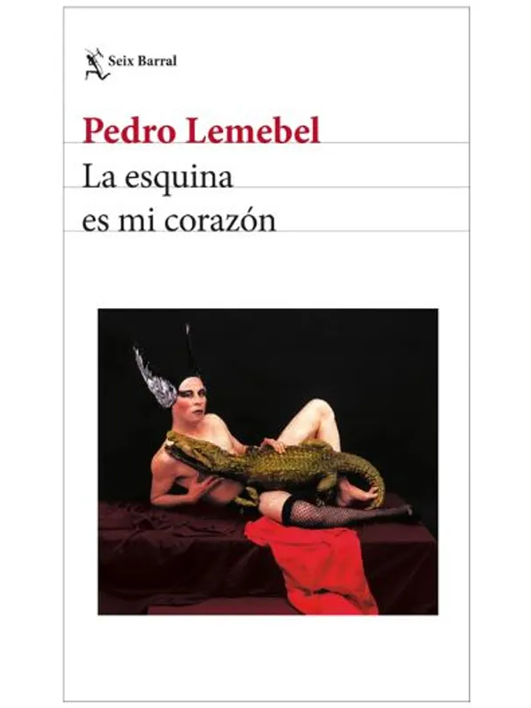 LA ESQUINA ES MI CORAZON - SEIX BARRAL 1