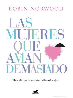 LAS MUJERES QUE AMAN DEMASIADO - VERGARA