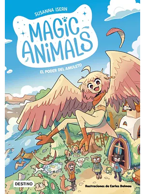 MAGIC ANIMALS 01  EL PODER DEL AMULETO - DESTINO