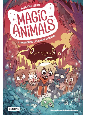 MAGIC ANIMALS 02 - LA INVASION DE LAS RANAS GIGANTES - DESTINO