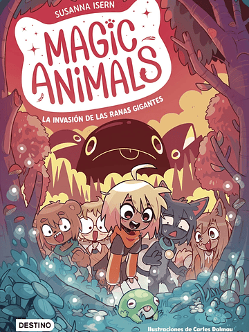 MAGIC ANIMALS 02 - LA INVASION DE LAS RANAS GIGANTES - DESTINO