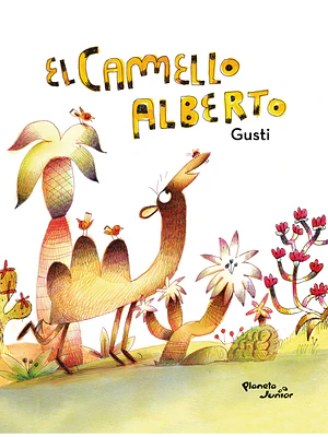 EL CAMELLO ALBERTO - PLANETA JUNIOR