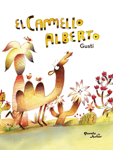 EL CAMELLO ALBERTO - PLANETA JUNIOR