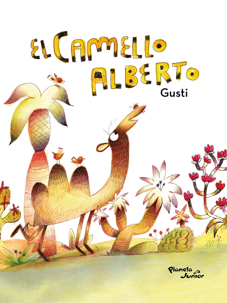EL CAMELLO ALBERTO - PLANETA JUNIOR 1