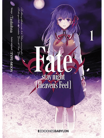 FATE-STAY NIGHT: HEAVENS FEEL - 01 - EDICIONES BABYLON