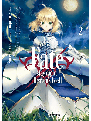 FATE-STAY NIGHT: HEAVENS FEEL - 02 - EDICIONES BABYLON