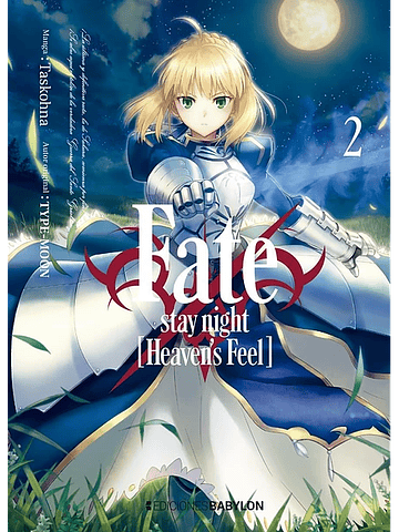 FATE-STAY NIGHT: HEAVENS FEEL - 02 - EDICIONES BABYLON