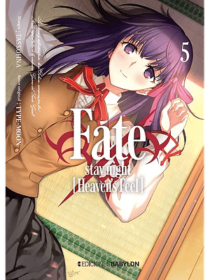 FATE-STAY NIGHT: HEAVENS FEEL - 05 - EDICIONES BABYLON