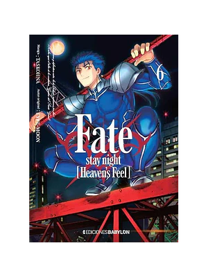 FATE-STAY NIGHT: HEAVENS FEEL - 06 - EDICIONES BABYLON