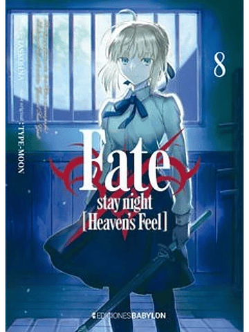 FATE-STAY NIGHT: HEAVENS FEEL - 08 - EDICIONES BABYLON