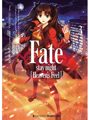 FATE-STAY NIGHT: HEAVENS FEEL - 03 - EDICIONES BABYLON
