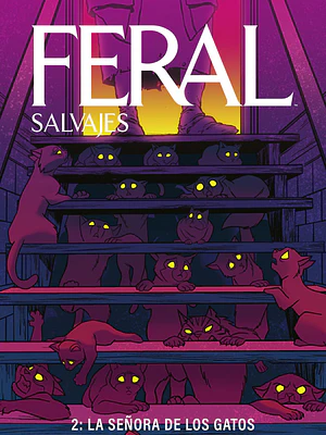 FERAL (SALVAJES) 2. LA SEÑORA DE LOS GATOS