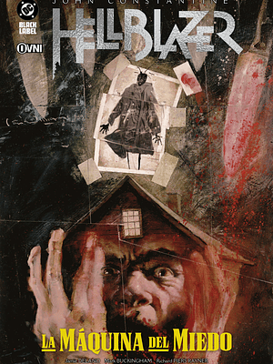 HELLBLAZER DE JAMIE DELANO: LA MÁQUINA DEL MIEDO