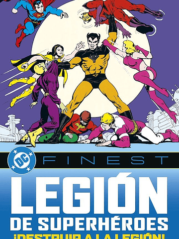 LEGIÓN DE SUPERHÉROES: ¡DESTRUIR A LA LEGIÓN! DC FINEST