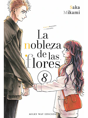 LA NOBLEZA DE LAS FLORES 08 - MILKY WWAY
