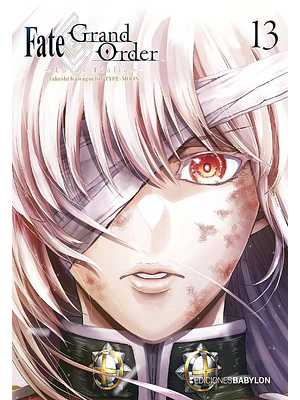 FATE-GRAND ORDER -TURAS RÉALTA- 13 - EDICIONES BABYLON 